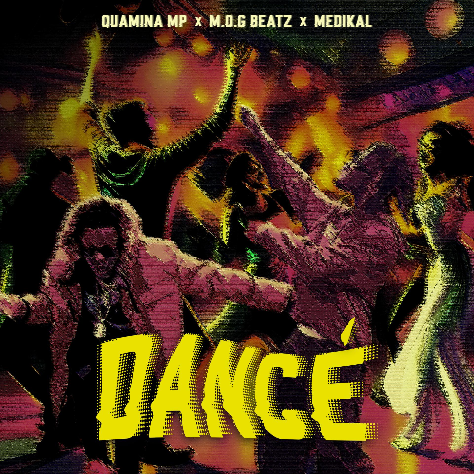 Quamina Mp、M.O.G Beatz、Medikal - Dancé (Explicit)