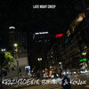 Kokane、KRAZYJOE818、Brian J - Late Night Creep (Explicit)