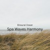 Binaural Beats Sleep Aid、Massage Music Guru、Ocean Sounds《Spa Sanctuary Binaural Ocean》[MP3/LRC]