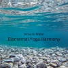 Binaural Beats Study Tones、Natural Waters、Epic Yoga《Earth Balance Binaural Water》[MP3/LRC]