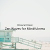 Binaural Bob、Ultimate Ocean Experience、Meditation For Healing《Zen Surf Binaural Ocean》[MP3/LRC]