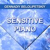 Gennadiy Belolipetskiy - Sensitive Piano