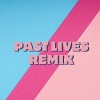 Gatito Malo - Past Lives (Remix)