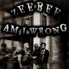 Zeebee - Am I Wrong (Explicit)