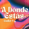Gadiel - A Dónde Estás