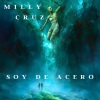 Milly Cruz《Soy de Acero》[MP3/LRC]