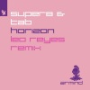 Super8 & Tab《Horizon (Leo Reyes Remix)》[MP3/LRC]