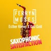 Ferryn & Moses、Esther Klever、Geli Gold《Saxophonic Satisfaction》[MP3/LRC]