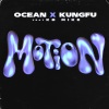 Ocean x KungFu、KB Mike - Motion