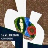 Da Klubb Kings - It's Time To Get Funky (Klubb Mix)