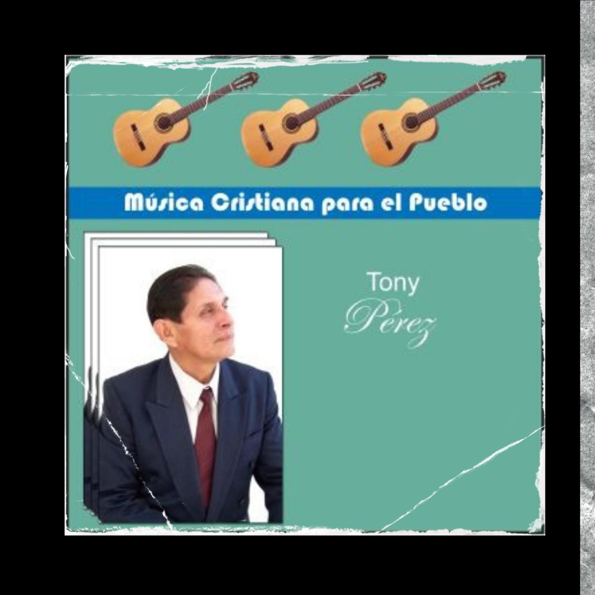 Tony Perez - Dios Nos Formo