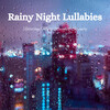 Smooth Chill Playlist、Rain Sounds For Sleep Aid、Relaxed Attitude - Ethereal Raindrop Lullaby