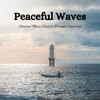 Waveseekers、The Relaxation Hub、Relax Assistant - Coastal Aria of Total Peace
