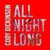 Cody Dickinson - All Night Long