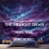 Rebel Soul - The midnight dawn