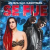 Anjeza、Kandyman - Se Fue