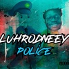 LuhRodneey - Police (Explicit)