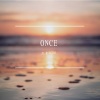 凡音ECHO - ONCE 曾经