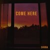 Shuba - Come Here