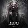 Micron - All I Do Is Crazy