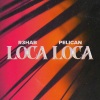 R3HAB、Pelican - Loca Loca