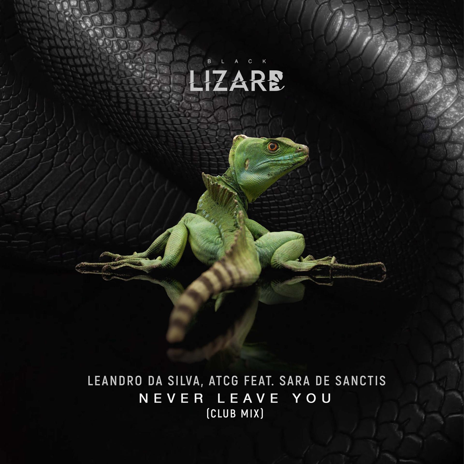 Leandro Da Silva、AtcG、Sara De Sanctis - Never Leave You (Uh Oh)(Club Mix)