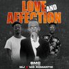 BMC、Mr Romantic、Mj - Love And Affection (feat. Mj & Mr Romantic)