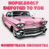 Soundtrack Orchestra - Hopelessly Devoted To You