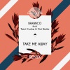 Taisi Cunha、Vini Netto、Brannco《Take Me Away feat. Taisi Cunha & Vini Netto (L2U Remix)》[MP3/LRC]