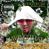 Gold Ru$H、$Hine da Truth - Having That (feat. $hine Da Truth)(Explicit)