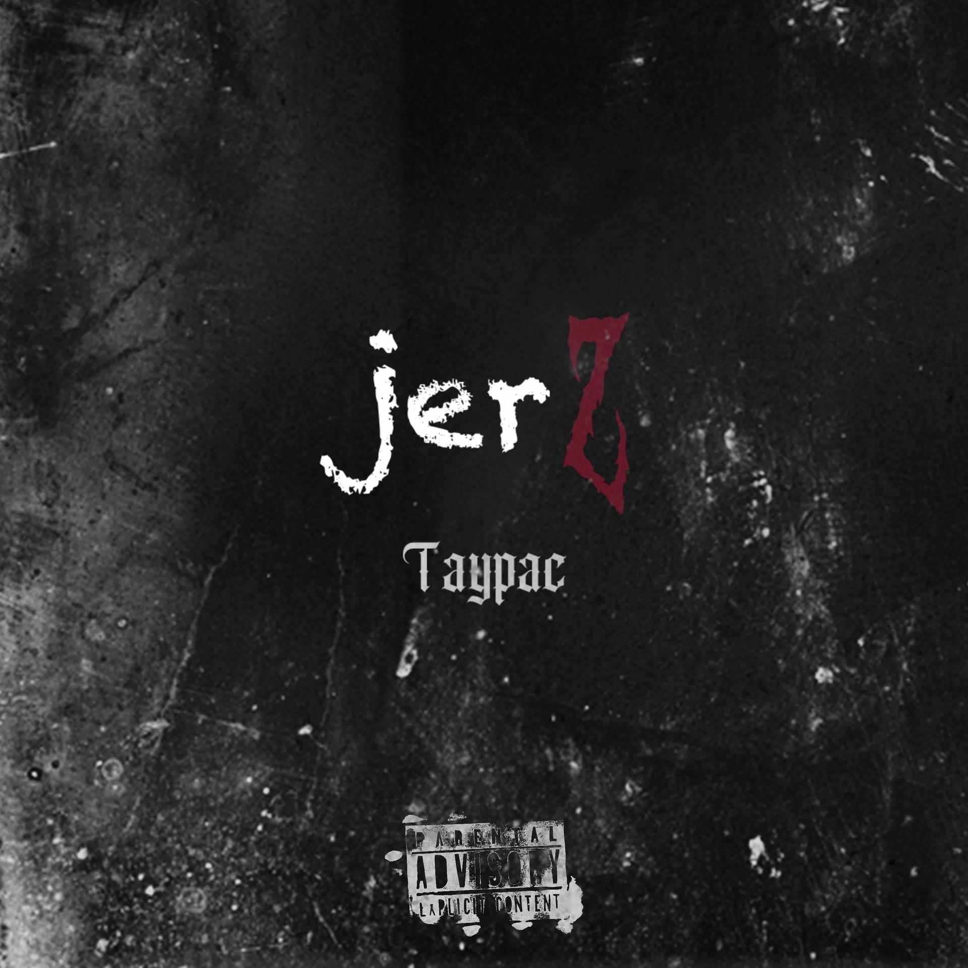 Taypac DaGawd、Tayvon Gibson - jerZ (Explicit)