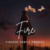 Fire Place Sounds、Calm Music Guru、Baby Relax Music Collection - Gentle Fireside Cradle