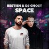 Bestien、Dj Ghost - Space