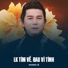 Khang Lê - LK Tìm Về, Đau Vì Tình