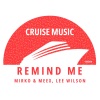 Mirko & Meex、Lee Wilson《Remind Me (Vocal Mix)》[MP3/LRC]