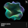 Anton By、Yevtya - Mirror
