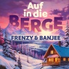 Banjee - Auf in die Berge (Sarà perché ti amo)