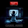 T.O.M.、Theory of Mind - Carol Anne