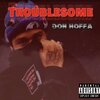 Don Hoffa - Troublesome (Explicit)