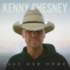 Kenny Chesney《Take Her Home》[MP3/LRC]