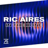 Ric Aires - In the Xone