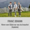 Franz Johann - Nimm Vom Glück Nur Was Du Brauchst (Injabulo)