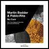Martin Badder、Pablo:Rita - No Cure (John Digweed & Nick Muir Remix)
