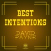 David Payne - Best Intentions