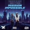 Trap-A-Holics、Nubian、Ty Pesos - Mission Impossible (feat. Trap-a-holics)(Explicit)