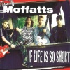 The Moffatts - If Life Is so Short