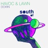 Havoc & Lawn、Riccardo Mamoli、Simone Prati - Down