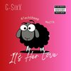 G-SixX - Its Her Love (Explicit)