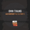 Alex Kentucky、Dj Funky C - Own Thang