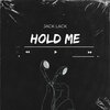 Jack Lack - Hold Me